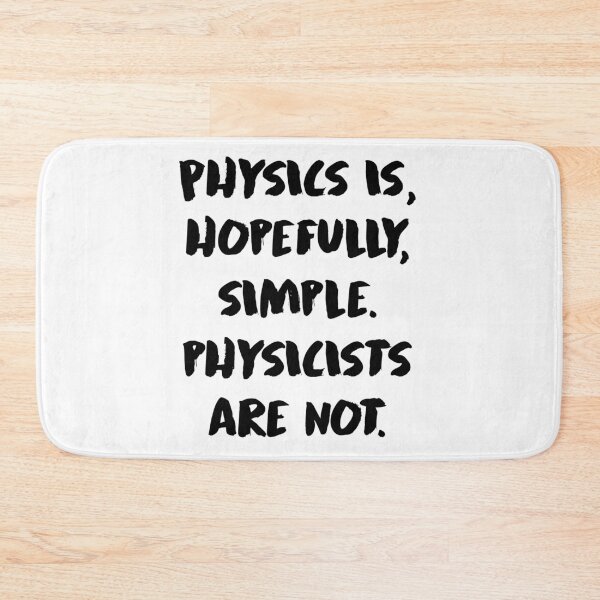 Item preview, Physics Is Hopefully Simple, Physicists Are Not designed and sold by saechla.