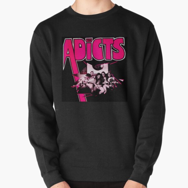 the adicts hoodie