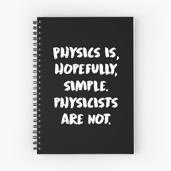 Item preview, Physics Is Hopefully Simple, Physicists Are Not - White designed and sold by saechla.