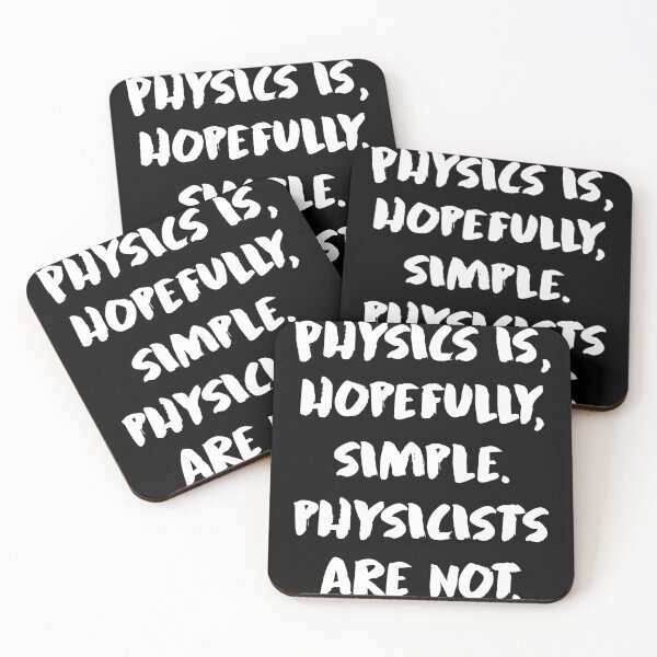 Item preview, Physics Is Hopefully Simple, Physicists Are Not - White designed and sold by saechla.