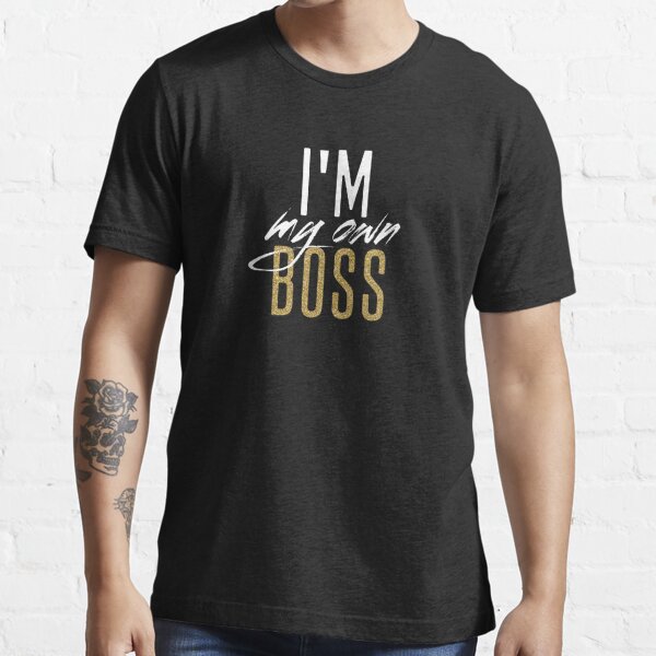 own boss shirt