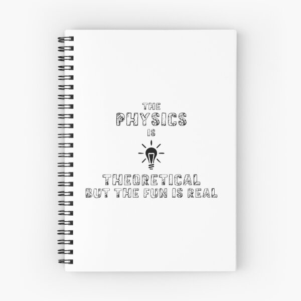 Item preview, Physics Is Theoretical, But The Fun Is Real designed and sold by saechla.