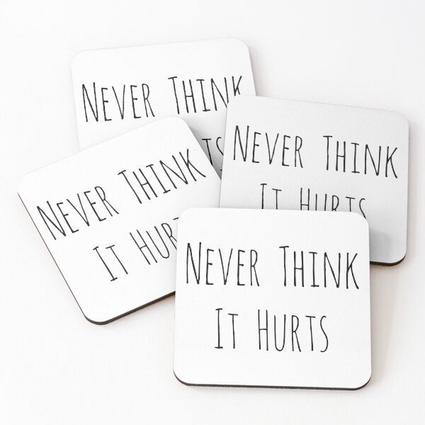 Item preview, Never Think It Hurts (Funny Inspirational Quote • Sarcastic Joke) designed and sold by SassyClassyMe.