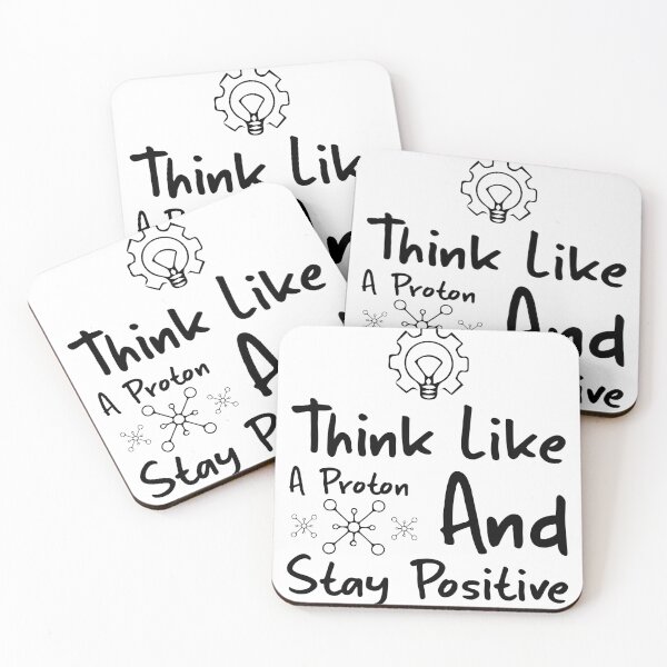 Item preview, Think Like A Proton And Stay Positive - Black designed and sold by saechla.