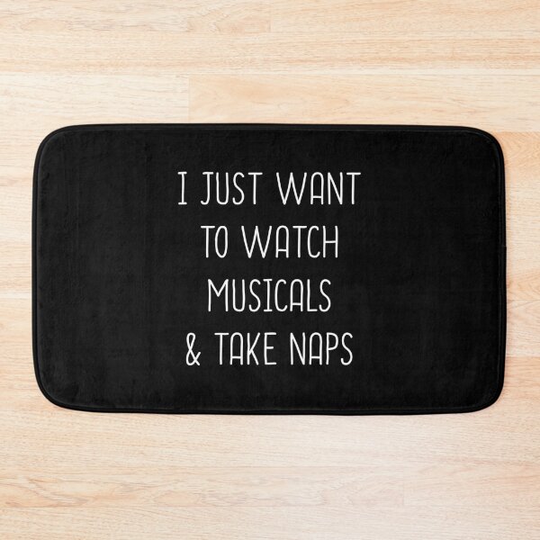 Item preview, I Just Want To Watch Musicals & Take Naps - Funny Theatre designed and sold by T-shirt For You.