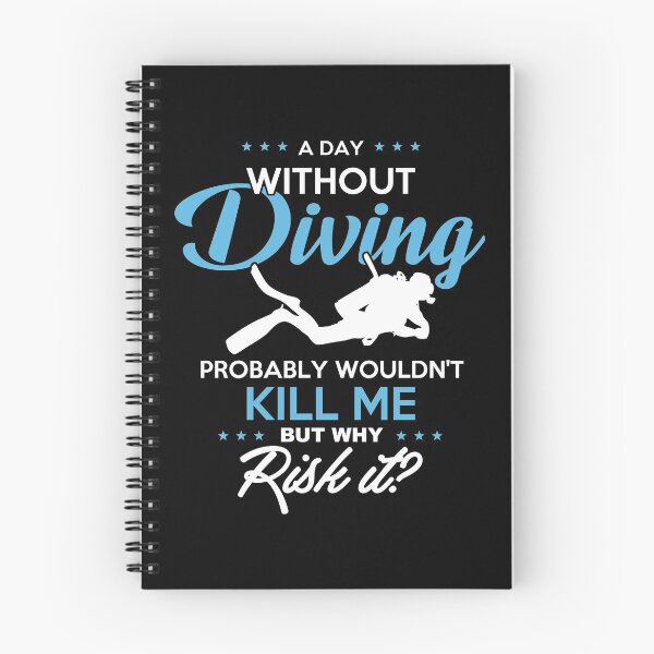 Item preview, A day without diving wouldn't kill me but why diver saying designed and sold by stoneyy.