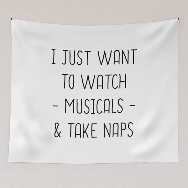 Item preview, I Just Want To Watch Musicals & Take Naps designed and sold by T-shirt For You.