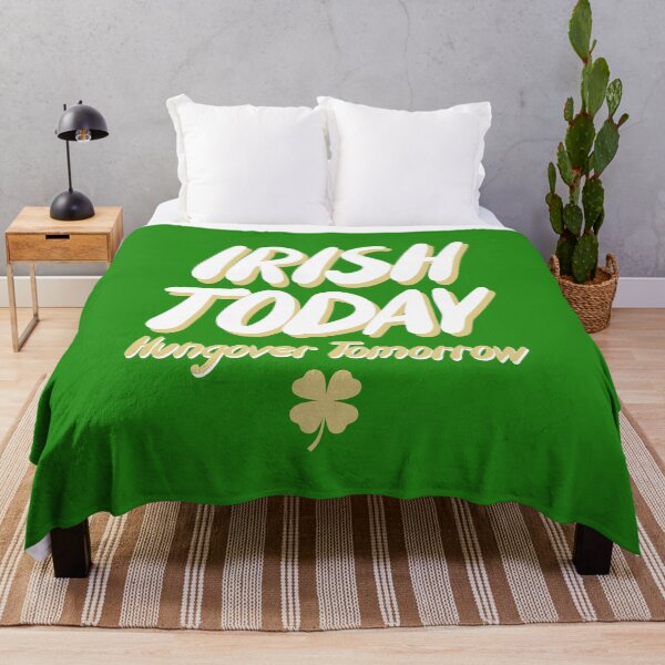 Item preview, Irish Today Hungover Tomorrow designed and sold by DeadRight.