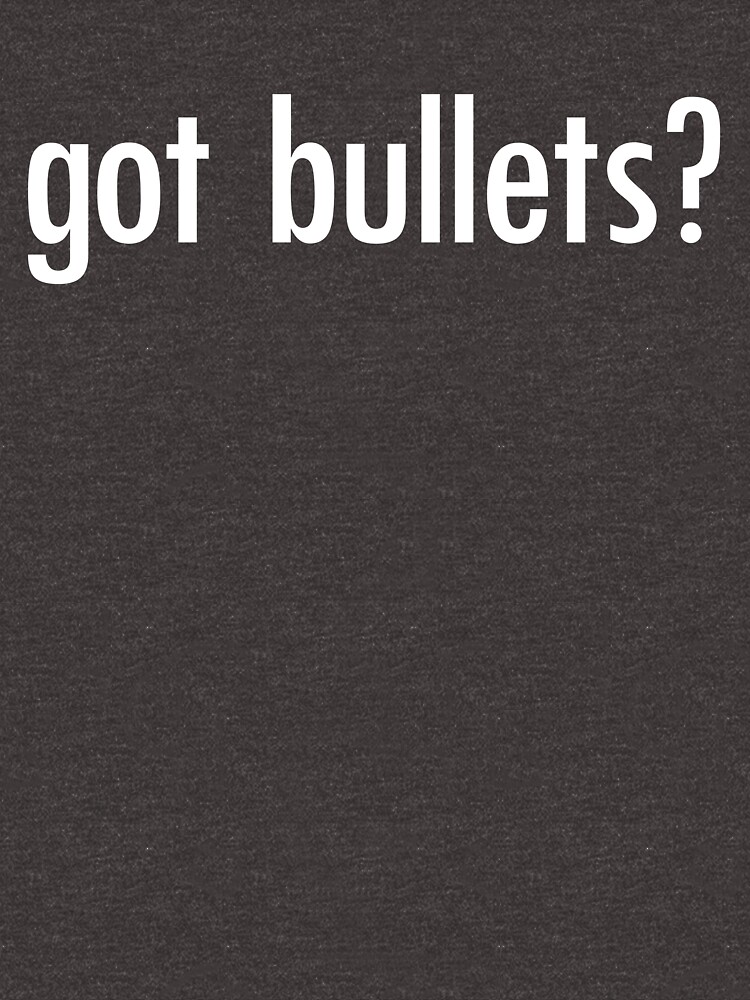 Thumbnail 7 of 7, Essential T-Shirt, Got Bullets? Shirt Funny Guns Need Ammo Shooting Gear designed and sold by DynamicDesign.