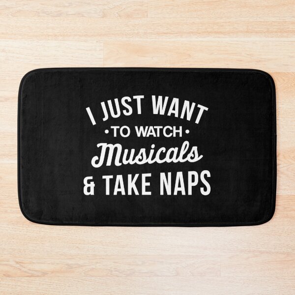 Item preview, I Just Want To Watch Musicals & Take Naps - Funny Theatre designed and sold by T-shirt For You.