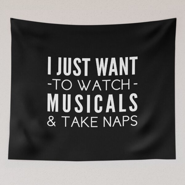 Item preview, I Just Want To Watch Musicals & Take Naps designed and sold by T-shirt For You.