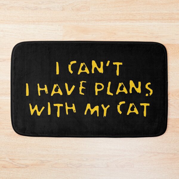 Item preview, I HAVE PLANS WITH MY CAT designed and sold by EdsTshirts.