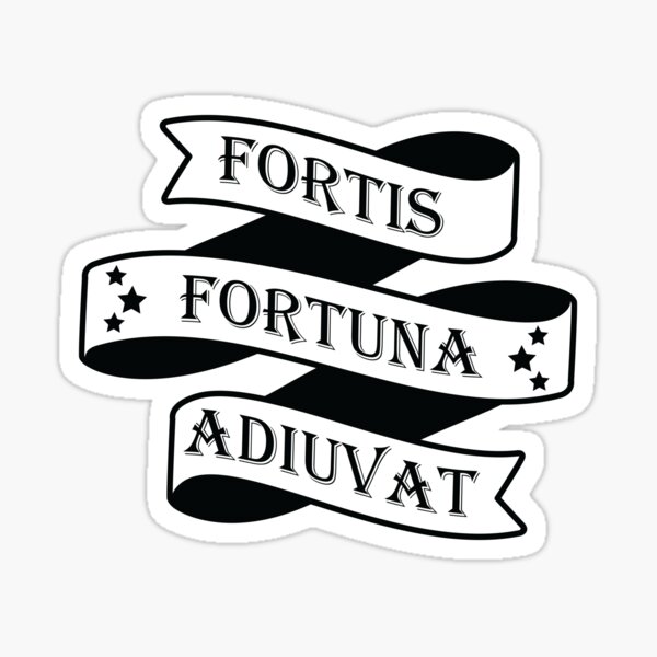 Fortis Fortuna Adiuvat (Fortune Favors the Brave) Sticker