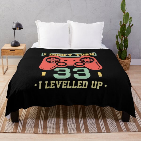 Item preview, I Didn't Turn 33 I Levelled Up designed and sold by Orange Pieces.