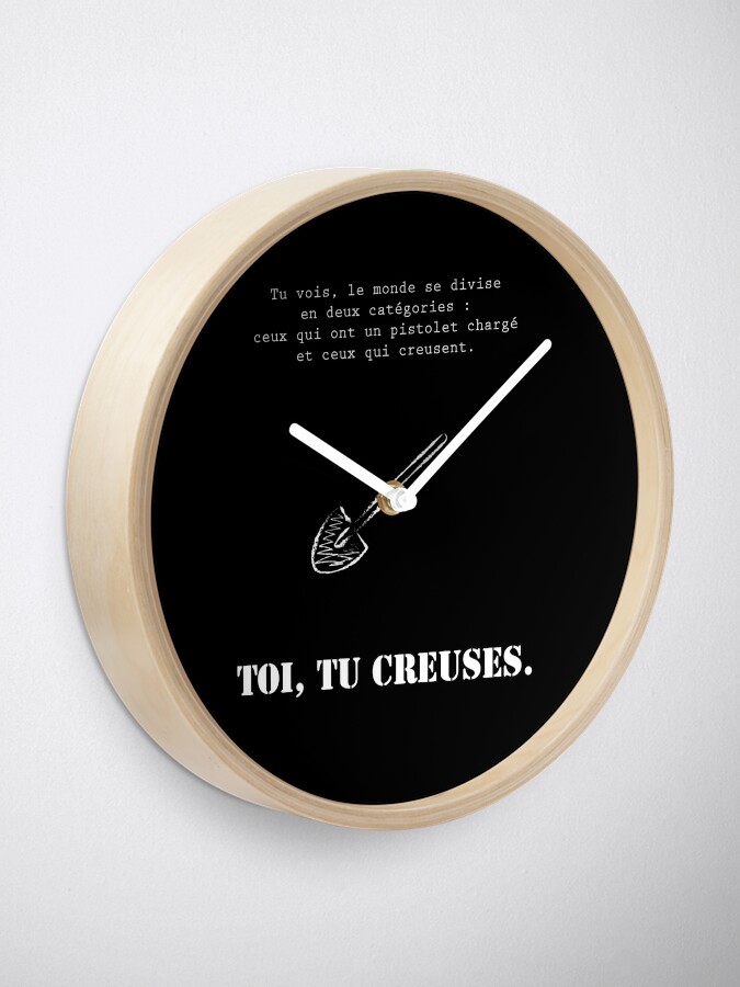 Toi Tu Creuses Citation Film Le Bon La Brute Et Le Truand Clock By Catcrea Redbubble