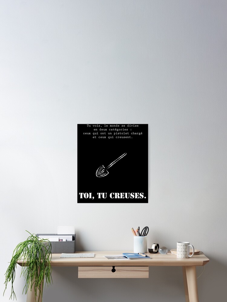 Poster Toi Tu Creuses Citation Film Le Bon La Brute Et Le Truand Par Catcrea Redbubble