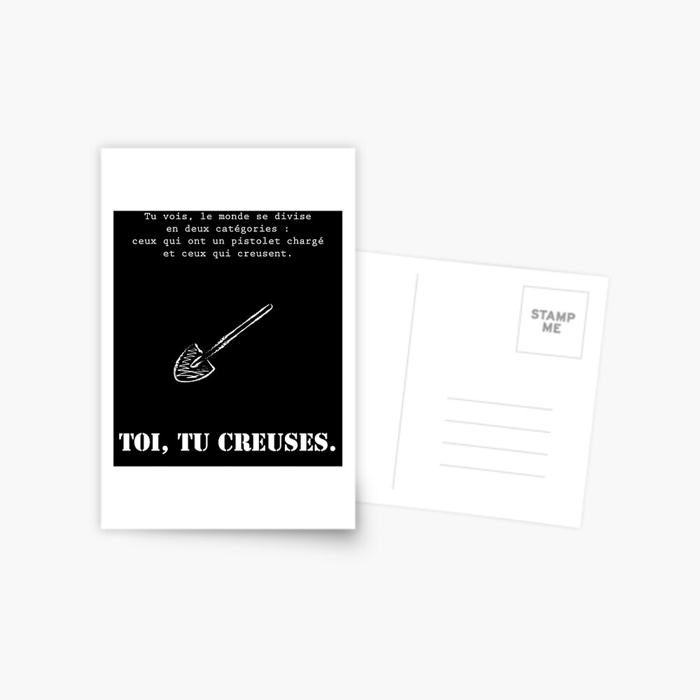 Toi Tu Creuses Citation Film Le Bon La Brute Et Le Truand Greeting Card For Sale By Catcrea Redbubble