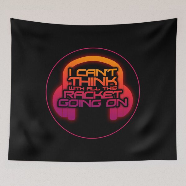 Item preview, I Can't Think With All This Racket Going On designed and sold by Unspirations.
