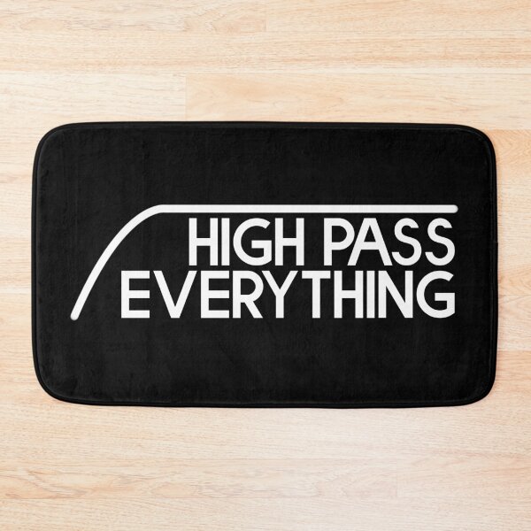 Item preview, High Pass Everything Sound Engineer Music Producer designed and sold by JackCurtis1991.