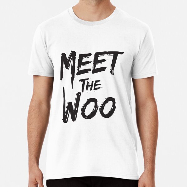 Meet the woo Premium T-Shirt