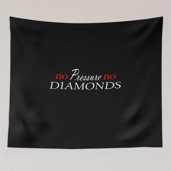 Item preview, No Pressure No Diamonds  designed and sold by Jacksonso.