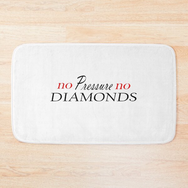Item preview, No Pressure No Diamonds  designed and sold by Jacksonso.