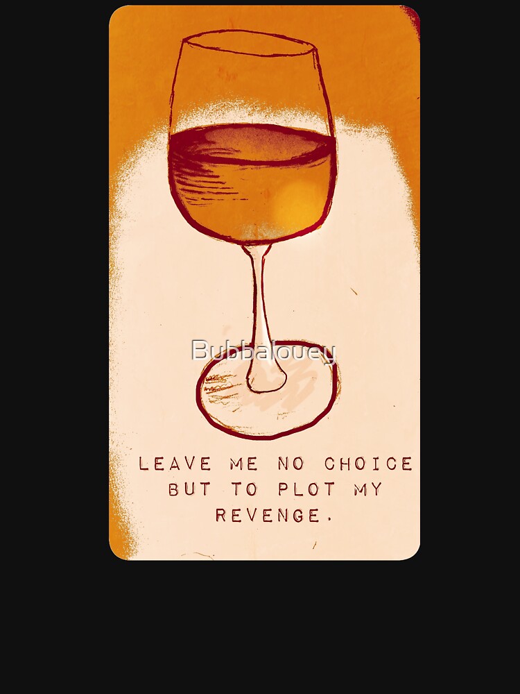 "Half Full Glass Of Wine" Tshirt by Bubbalouey Redbubble