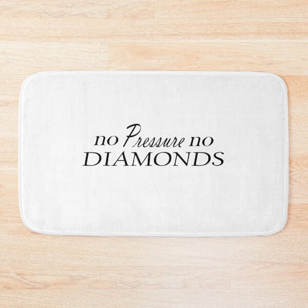 Item preview, No Pressure No Diamonds  designed and sold by Jacksonso.