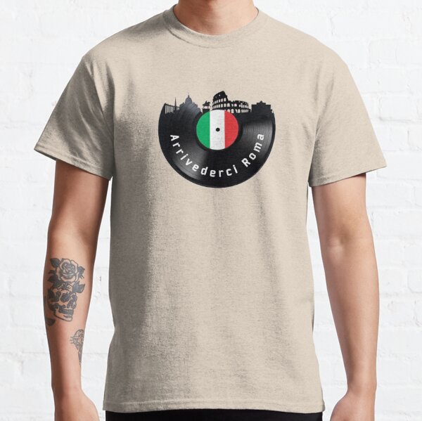 Arrivederci Roma Classic T-Shirt