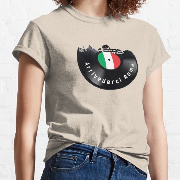 Arrivederci Roma Classic T-Shirt