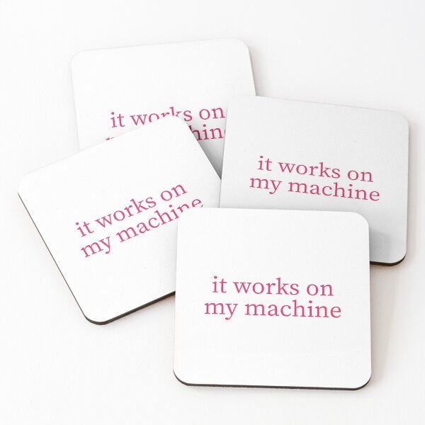 Item preview, It works on my machine designed and sold by hipstuff.