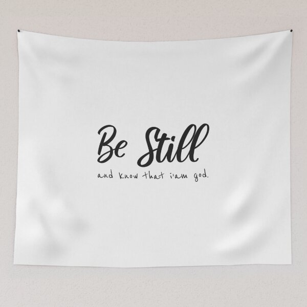 Item preview, Be Still And Know That I Am God Religious Christian Faith Bible Verse Trendy Slogan, quote - best selling redbubble Saying designed and sold by Minimalist Quotes and Sayings.