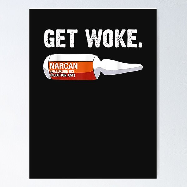 Item preview, Funny Nurse Get Woke Narcan Drug designed and sold by YanShen779.