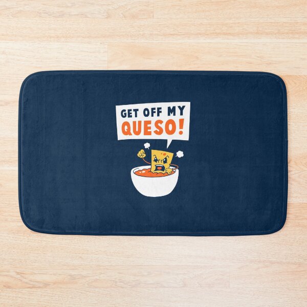 Item preview, Get Off My Queso designed and sold by Yipptee Shirts.