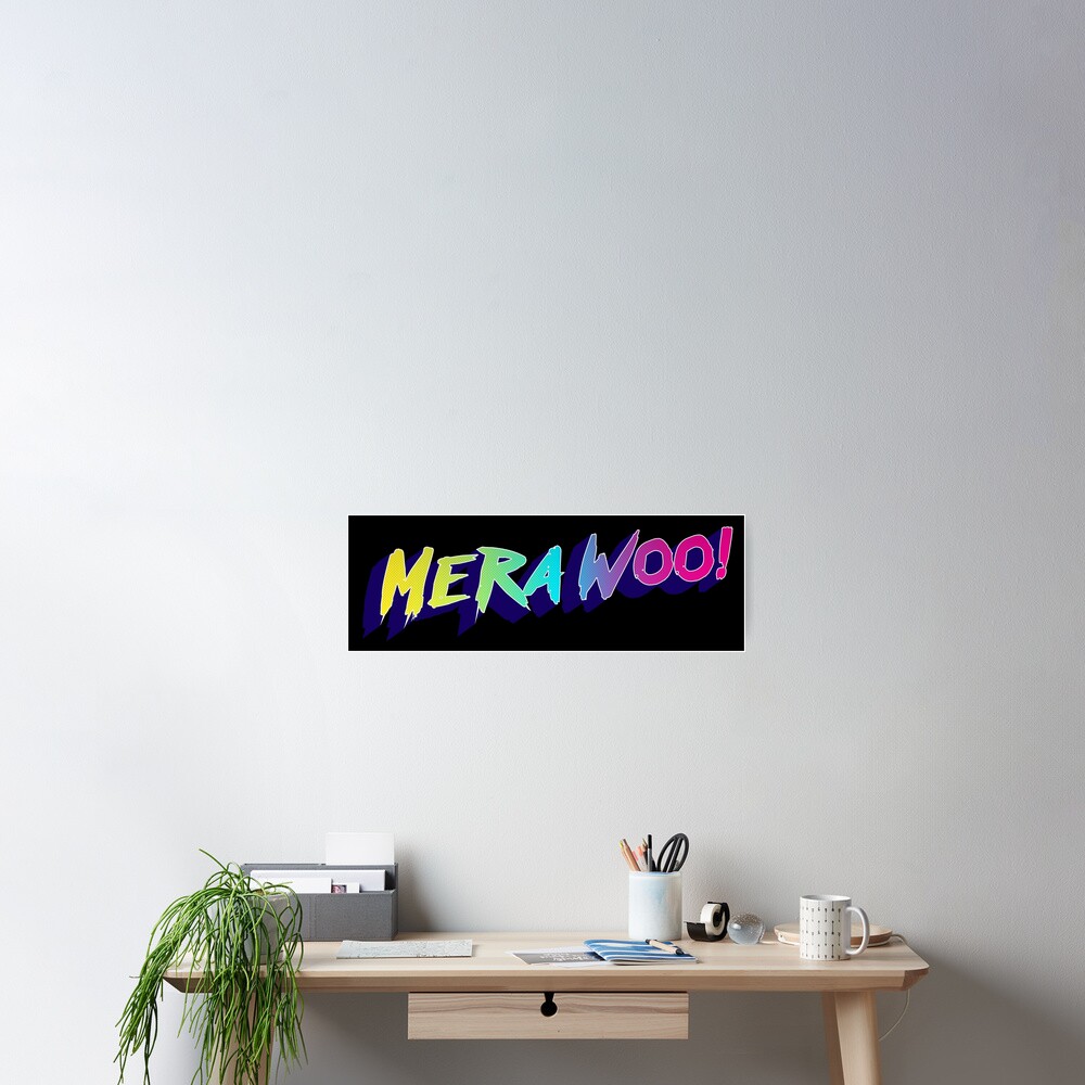 mera-woo-poster-by-liomal-redbubble