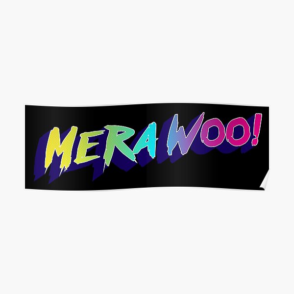 mera-woo-poster-by-liomal-redbubble