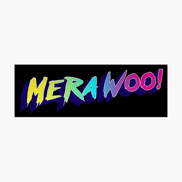 what-does-mera-woo-mean