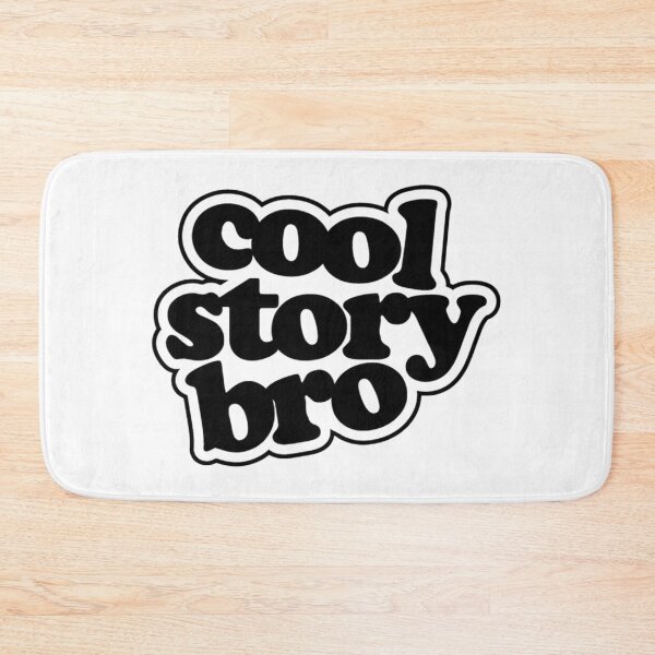Item preview, Cool Story bro funny art design designed and sold by MindChirp.