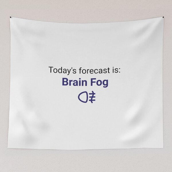 Item preview, Today's forecast: Brain Fog designed and sold by Holitha.