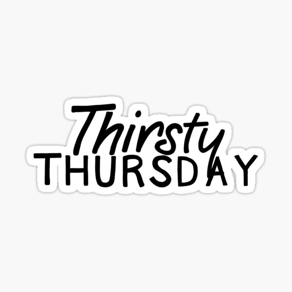 Thirsty Thursday Gifts & Merchandise for Sale