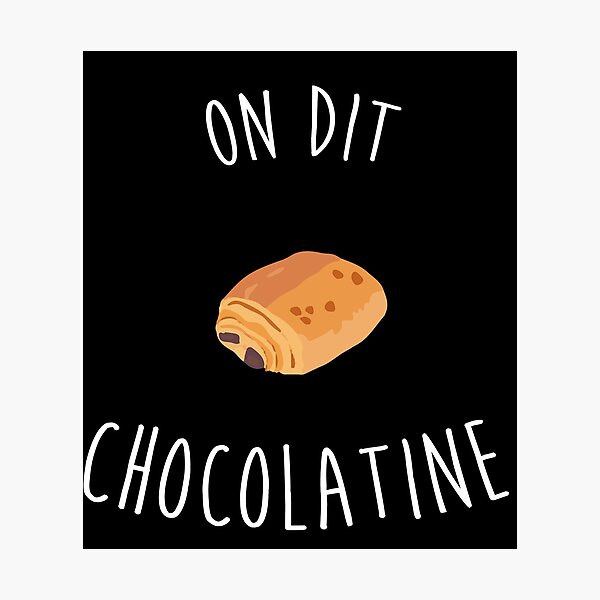 Item preview, We say Chocolatine! designed and sold by KOIOSdesign.