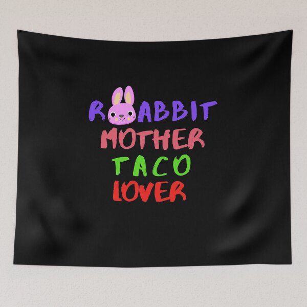 Item preview, Rabbit Mom Taco Lover Foodie Animals Pets Sarcastic Funny Meme Cute Gift Happy Fun Introvert Awkward Geek Hipster Silly Inspirational Motivational Birthday Present designed and sold by EpsilonEridani.