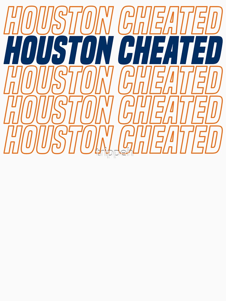 Houston Cheated Essential T-Shirt for Sale by trippeh