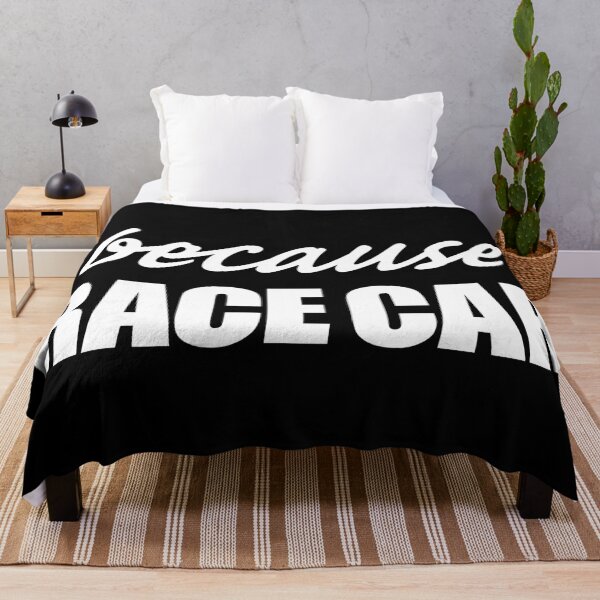 Item preview, Because Race Car meme slogan (white text) designed and sold by HF-AutoDesign.