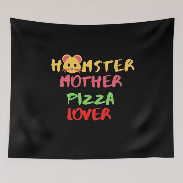 Item preview, Hamster Mother Pizza Lover Foodie Dessert Animals Dog Cat Pets Sarcastic Funny Meme Cute Gift Happy Fun Introvert Awkward Geek Hipster Silly Inspirational Motivational Birthday Present designed and sold by EpsilonEridani.