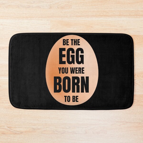 Item preview, Be the egg you were born to be designed and sold by Tdork.