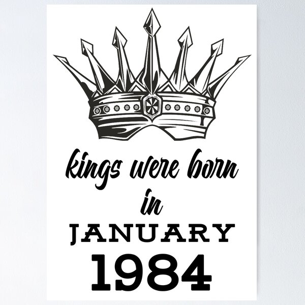 Item preview, kings were born in  January,1984,Birthday and anniversary Gift designed and sold by BESTIFY.