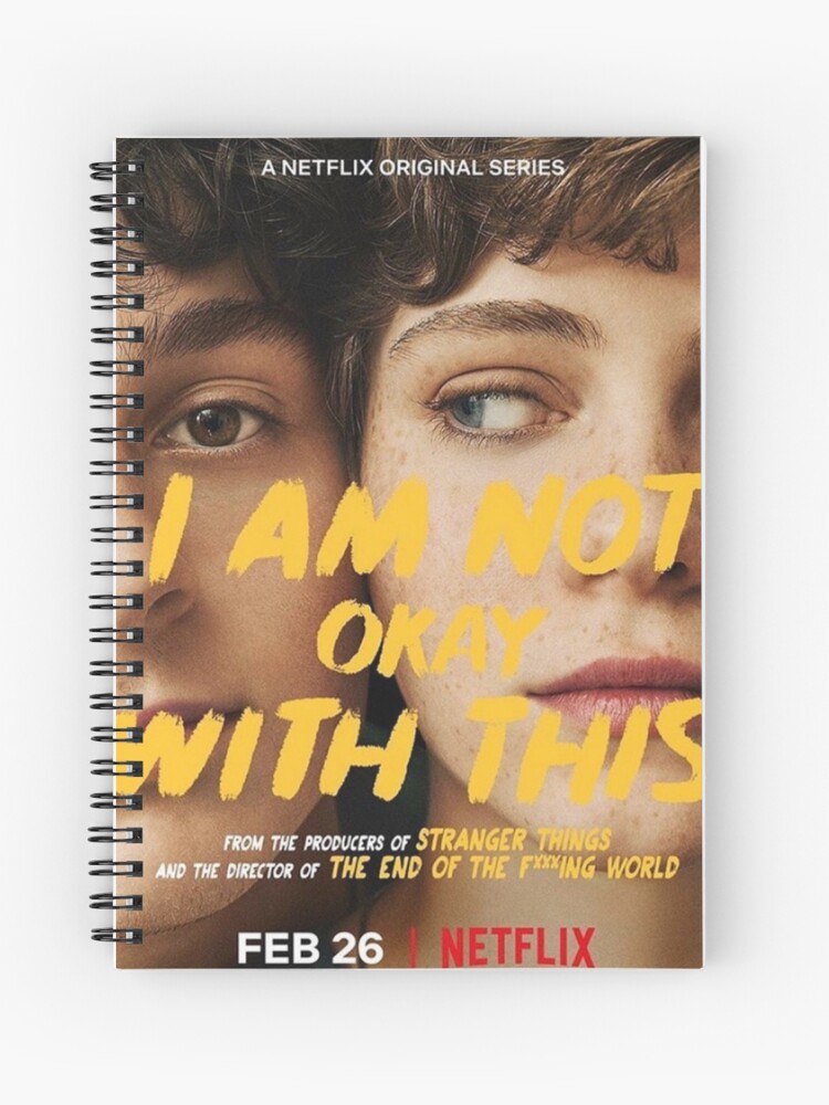 I Am Not Okay With This Netflix Spiral Notebook For Sale By Sonderfully Redbubble