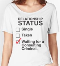 WAITING FOR A CONSULTING CRIMINAL Women's Relaxed Fit T-Shirt