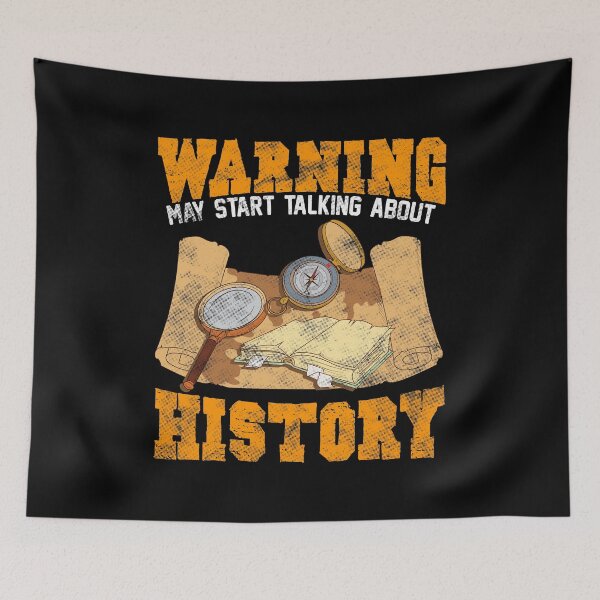 Item preview, Cute & Funny Warning: May Start Talking About History designed and sold by perfectpresents.